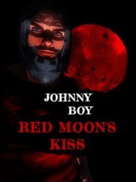 Johnny Boy: Red Moon's Kiss