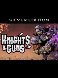 Knights & Guns: Silver Edition