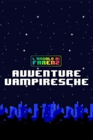 L'Angolo Di Farenz: Avventure Vampiresche