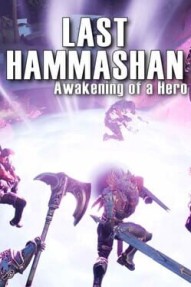 Last Hammashan: Awakening of a Hero