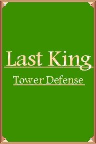 Last King: Tower Defense