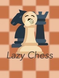 Lazy Chess