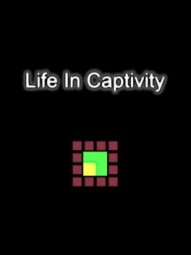 Life In Captivity