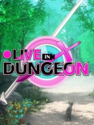 Live in Dungeon