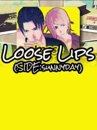 Loose Lips Side: Sunnyday
