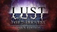 Lust for Darkness: Dawn Edition