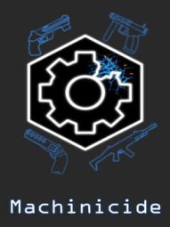 Machinicide