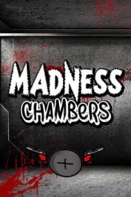 Madness Chambers