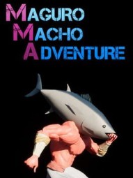 Maguro Macho Adventure