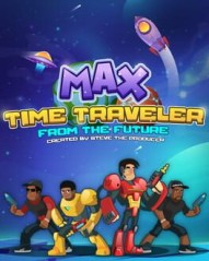 Max Time Traveler: From the Future