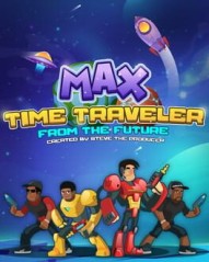 Max Time Traveler: From the Future