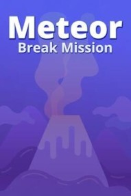 Meteor Break Mission