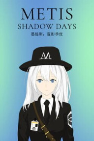Metis: Shadow Days