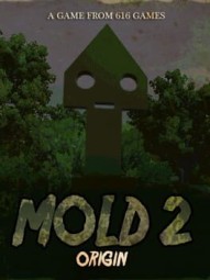 Mold 2: Origin
