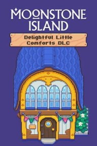 Moonstone Island: Delightful Little Comforts