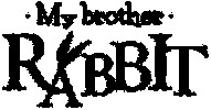 My Brother Rabbit