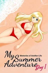 My Summer Adventure: Memories of Another Life - Day 1