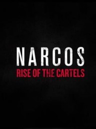 Narcos: Rise of the Cartels