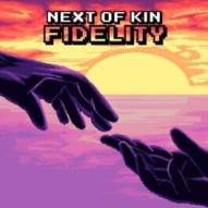 Next of Kin: Fidelity