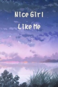Nice Girl Like Me