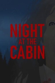 Night at the Cabin