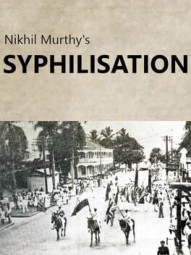 Nikhil Murthy's Syphilisation