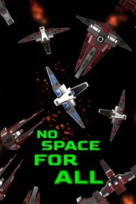 No Space For All