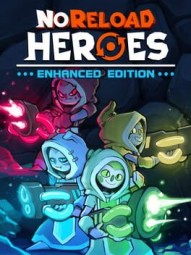 NoReload Heroes: Enhanced Edition