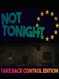 Not Tonight: Take Back Control Edition
