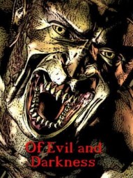 Of Evil and Darkness