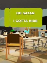 Oh Satan, I Gotta Hide