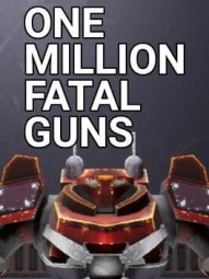 OMFG: One Million Fatal Guns