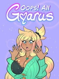 Oops! All Gyarus!