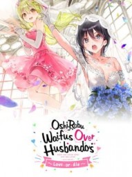 OshiRabu: Waifus Over Husbandos - Love or Die