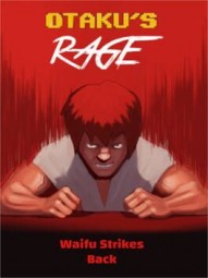 Otaku's Rage: Waifu Strikes Back