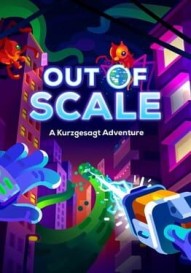 Out of Scale: A Kurzgesagt Adventure
