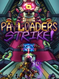 Payloaders Strike!