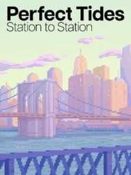 Perfect Tides: Station to Station