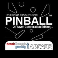 Pinball: Breakthrough Gaming Arcade - 2 Player Cooperation Edition