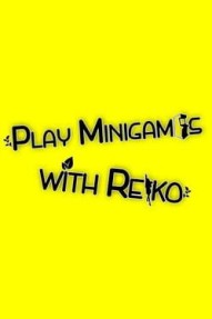 Play Minigames with Reiko