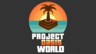 Project Oasis World
