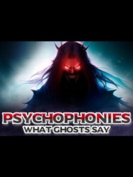 Psychophonies: What Ghosts Say