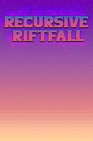 Recursive Riftfall