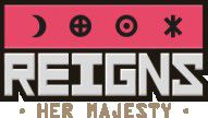 Reigns: Her Majesty