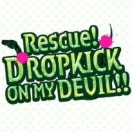 Rescue! Dropkick on my Devil
