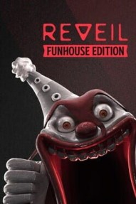 Reveil: Funhouse Edition