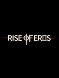 Rise of Eros