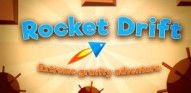 Rocket Drift - Extreme gravity adventure