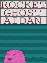 Rocket Ghost Aidan