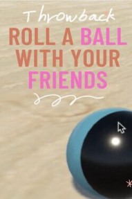 Roll a Ball With Your Friends